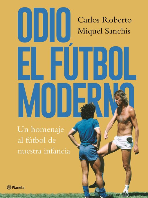 Title details for Odio el fútbol moderno by Carlos Roberto - Available